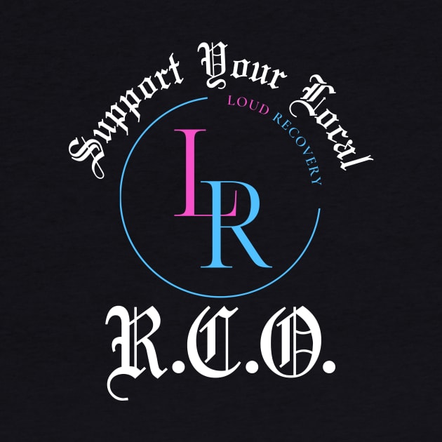 Support Your RCO by Loud Recovery